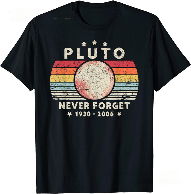 T Shirt Men Summer Tops Tees Male Never Forget Pluto Re