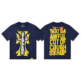 That. sa awful lot of cough syrupt short sleeve printingg pure cotton