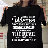 2024Funny I'm The Kind Of Women That When My Feet Hit