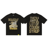 That. sa awful lot of cough syrupt short sleeve printingg pure cotton