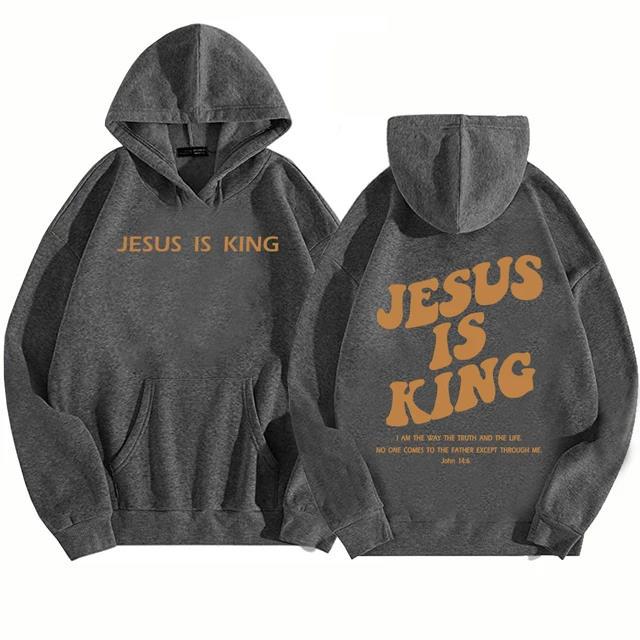 Jesus Is King Hoodie Christian Faith Sweatshirt Jesus