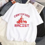 Certified Racist T-shirt White T-shirt Casual Baseball