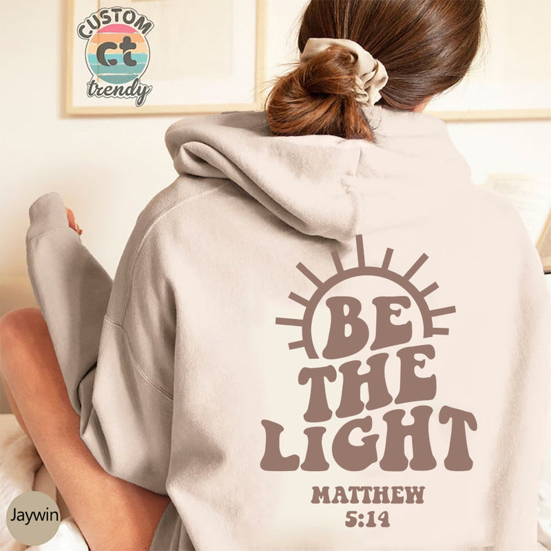 Prevalent Be The Light Hoodie Mathew 5:14 Letter Print