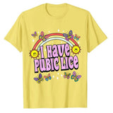 I Have Pubic Lice Funny Retro Offensive Inappropriate T-Shir