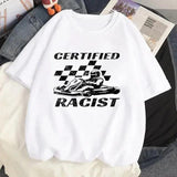 Certified Racist T-shirt White T-shirt Casual Baseball