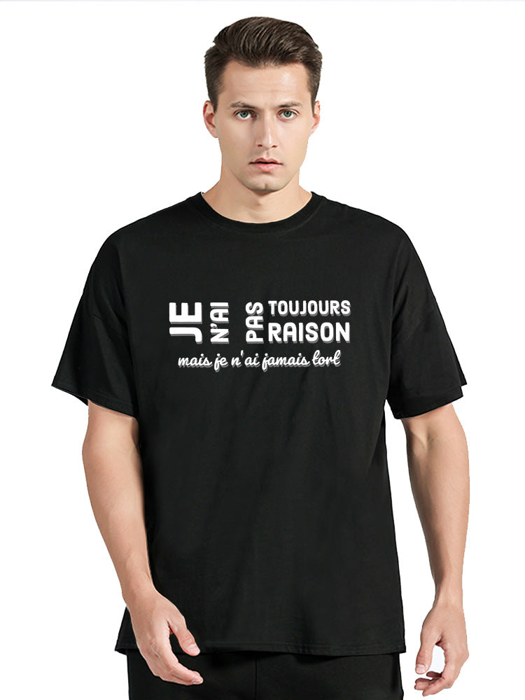 I'm Not Always Right But I'm Never Wrong T Shirt French