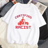 Certified Racist T-shirt White T-shirt Casual Baseball