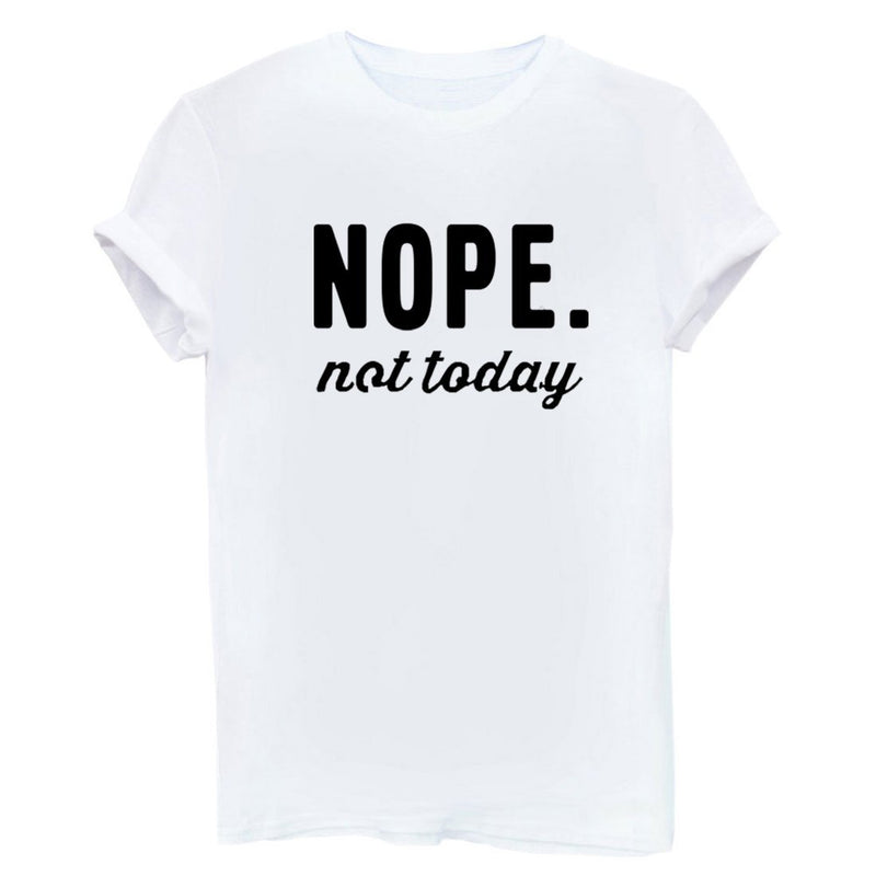 No, not today, women's T-shirt