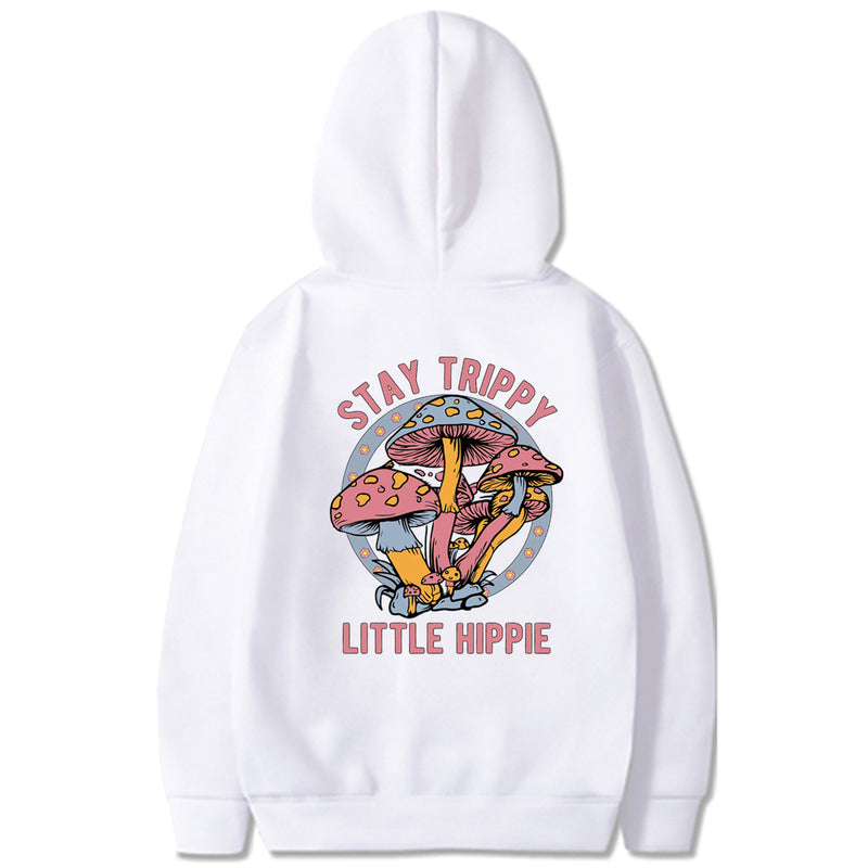 Stay Trippy Little Hippie Print Sweatshirt Hoodie