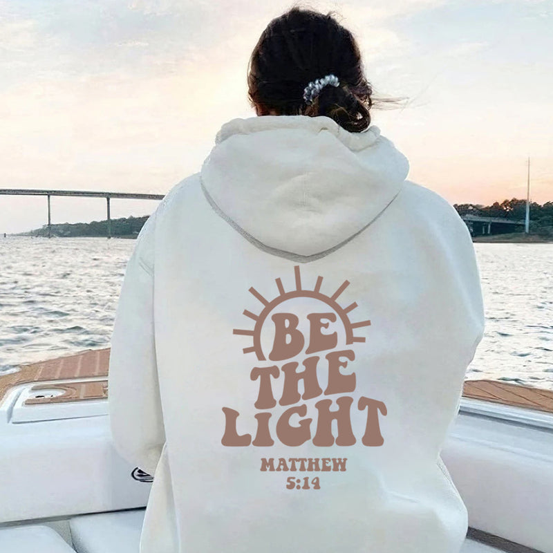 Prevalent Be The Light Hoodie Mathew 5:14 Letter Print