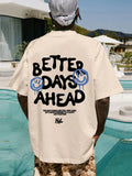 Better Days Ahead Letter Graphic Men Cotton T-Shirt