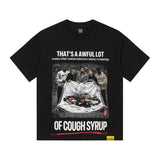 That. sa awful lot of cough syrupt short sleeve hip hop printingg pure cotton