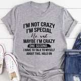 2024I'm Not Crazy I'm Special Printed T-Shirts Women Short