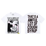 That. sa awful of cough syrupt short sleeve g street print